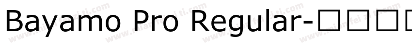 Bayamo Pro Regular字体转换